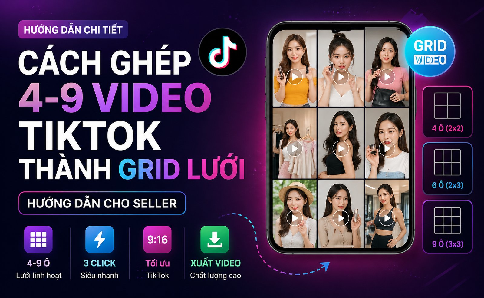 Ghép Grid 4-9 Video TikTok Cho Seller TikTok Shop 2026